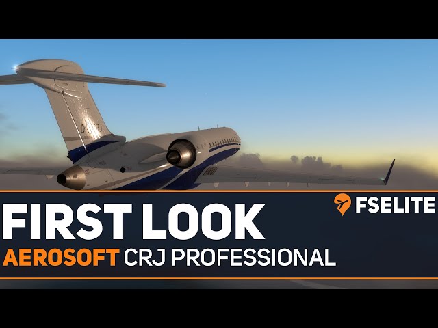 Aerosoft CRJ Professional: The FSElite First Look