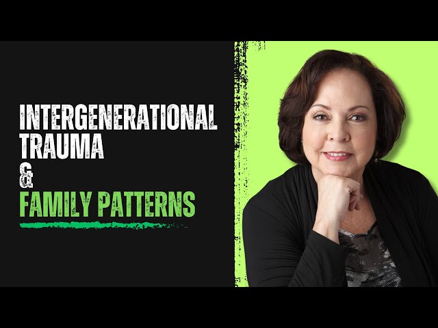 How Intergenerational Trauma Shapes Family Patterns