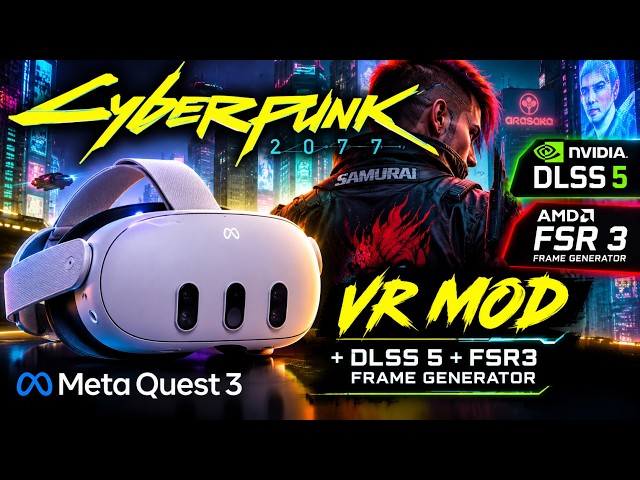 Cyberpunk 2077 VR + DLSS 5 + FSR 3 = INSANE FPS!