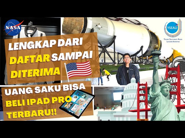 LOLOS BEASISWA YSEALI Academic Fellowship Program ke AMERIKA SERIKAT: Cara Daftar & Tips Alumni 2021