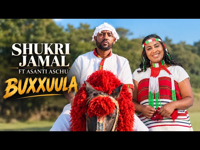 Shukri Jamal & Asanti Aschu - Buxxuula (official video) 