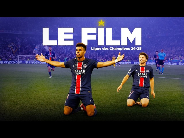🏆 The Film of PSG's CRAZY RUN in Europe in 2024-2025!