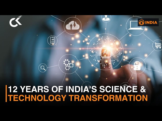 12 Years of India's Science & Technology Transformation | DD India