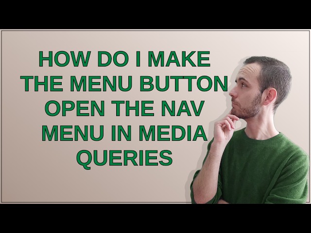 How do I make the menu button open the nav menu in media queries