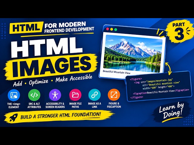 HTML for Modern Frontend Development | Part 3: How to add and properly structure images in HTML