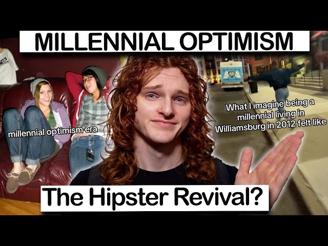 Millennial Optimism: Why Everyone Wants to Be a Hipster Again