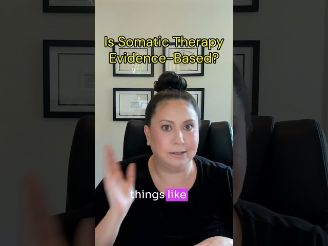 Is Somatic Therapy Evidence-Based? A Therapist Answers