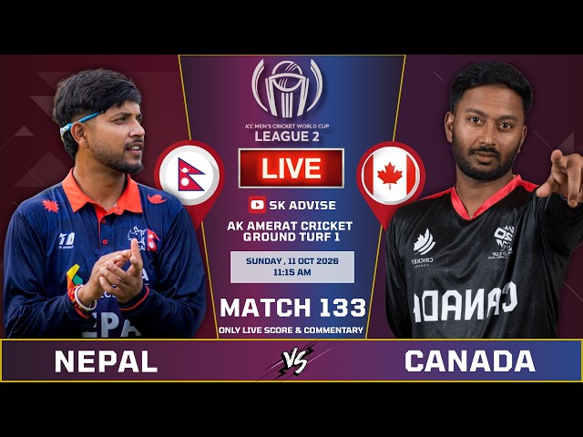 NEPAL VS CANADA LIVE SCORE & COMMENTARY | ICC CWC LEAGUE 2 133RD MATCH | NEP VS CAN | SK ADVISE