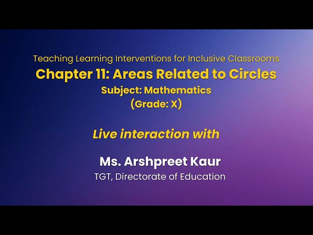 NCERT: Chapter 11: Areas Related to Circles  Subject: Mathematics (Grade: X)  Live