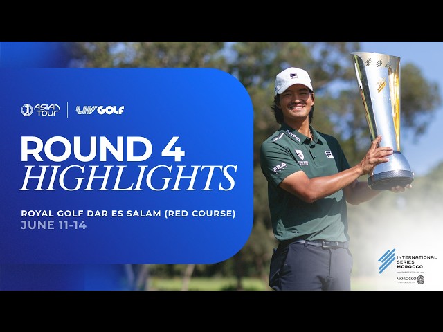 International Series Morocco presented by Visit Morocco | Round 4 Highlights | Asian Tour | 2026