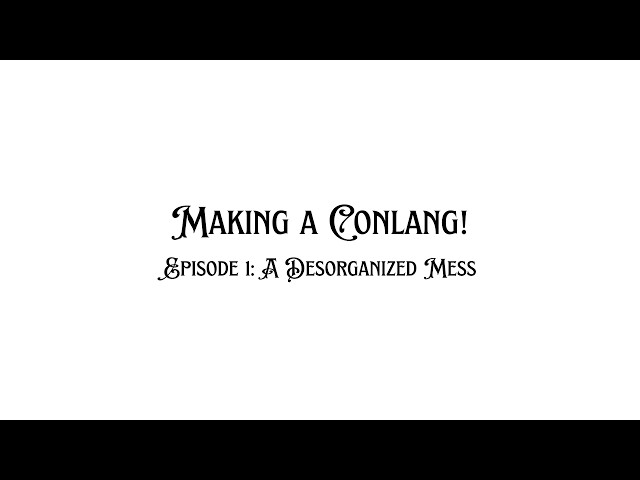 This conlang is a mess...