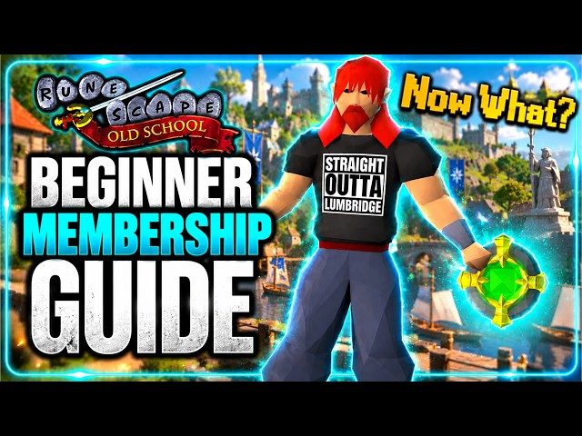 OSRS: NOW WHAT? - PREPARING FOR MEMBERSHIP (BEGINNERS GUIDE)
