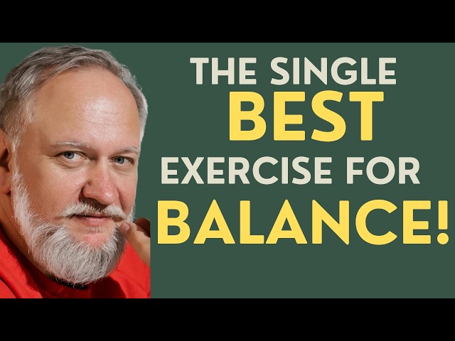 Seniors: The Best Single Exercise For Balance: Based on Research
