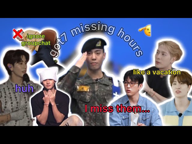 GOT7 missing each other for 7 minutes 😭