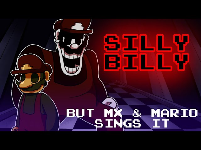 Pesky Plumber || SILLY BILLY but MX & Mario sings it (FNF Cover)