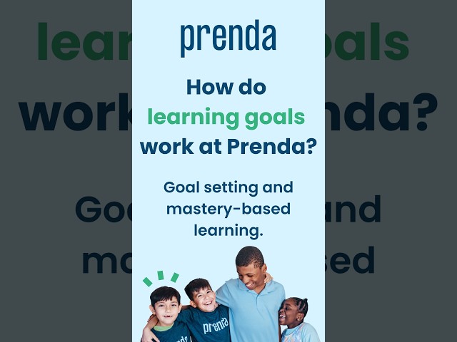 How do Learning Goals Work at Prenda? Goal Setting and Mastery-Based Learning.