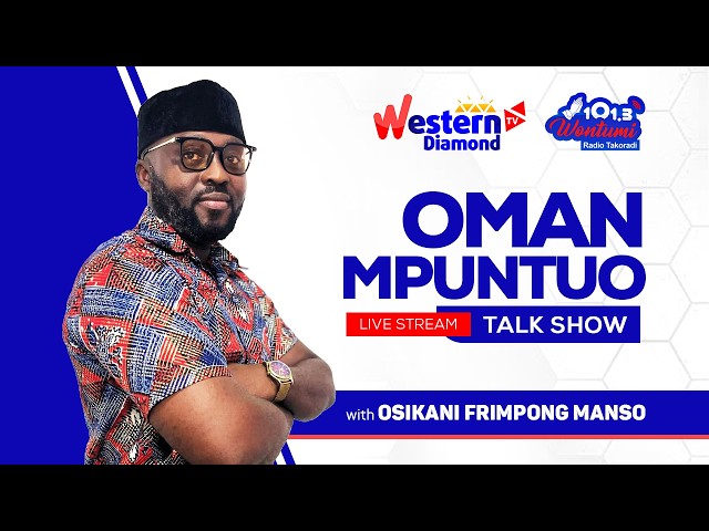 OMAN MPUNTUO LIVE ON WESTERN DIAMOND TELEVISION .... 10-09-2026