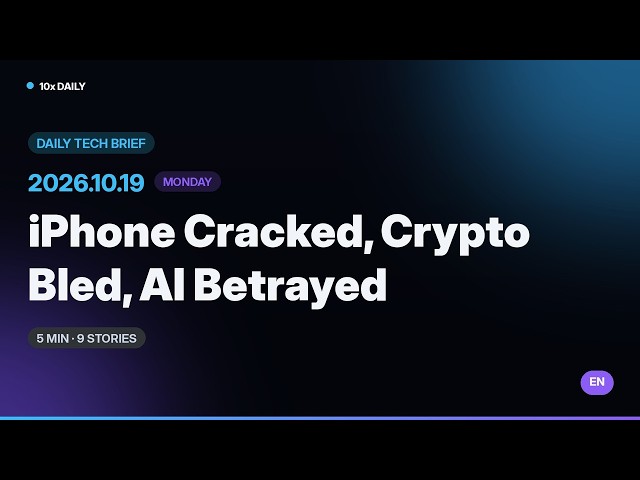 iPhone 18 Pro Jailbroken, $1.18B Crypto Hacks | 10x Daily 10/19 · 5-Min Tech News | EN Brief