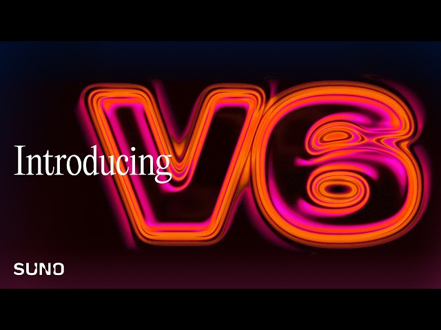 Suno v6 Is Here: Everything You Need to Know