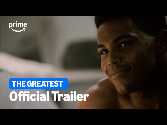 THE GREATEST - Official Trailer | Prime Video