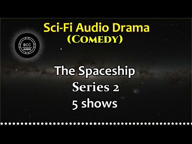 The Spaceship - Series 2 of 2 - BBC radio drama (Sci-Fi, Comedy)