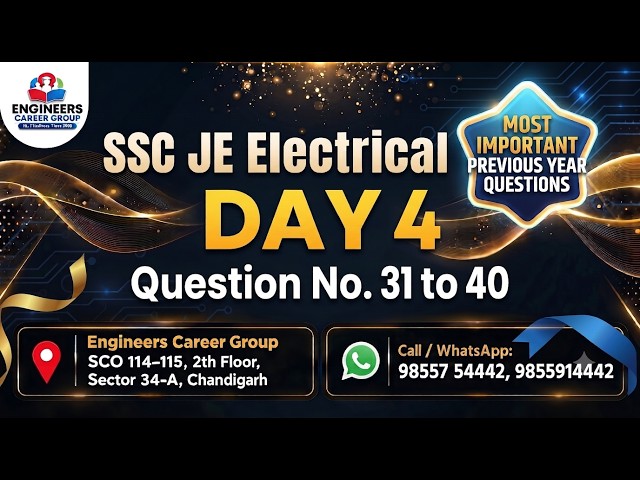 SSC JE Electrical PYQs | Day 4 | Most Important Questions (Q.31 to 40) | Engineers Career Group I