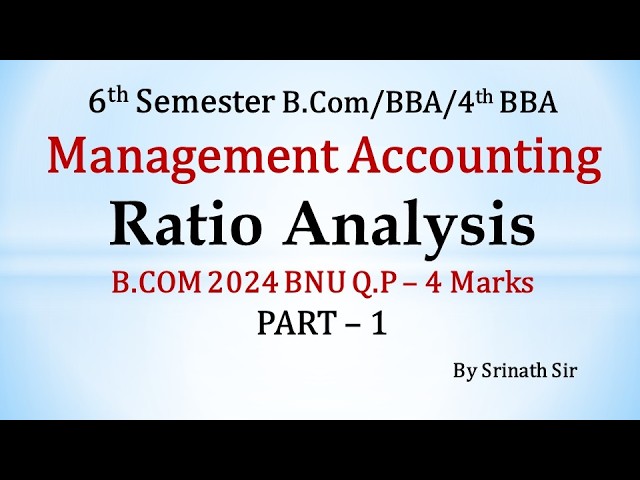 MA Ratio Analysis - B.Com 2024 BNU Question Paper 4 Marks By Srinath Sir