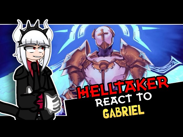 HELLTAKER REACT TO GABRIEL Ultra Kill (🇷🇺//🇺🇸)