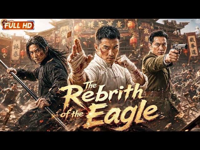 【ENG DUB】The Rebrith of the Eagle | From Outcast to Legendary Martial Arts Legend | KungFu Movie