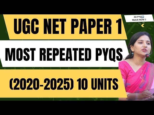 UGC NET Paper 1 | All 10 Units | 100 Most Repeated PYQs with Explanation| Final Revision June 2026