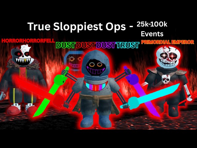 DUSTDUSTDUSTTRUST Event and More-True Sloppiest Ops