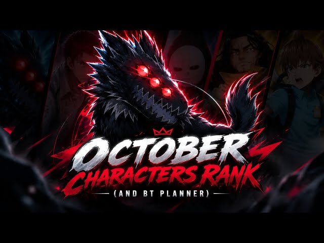 OCTOBER CHARACTERS RANK (AND BT PLANNER)