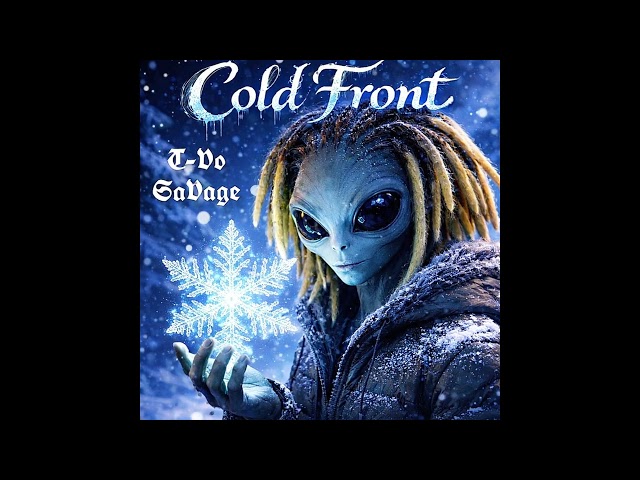 T-Vo SaVage - Cold Front (Official Audio) (Prod by. Jug x Aro x Dynox)