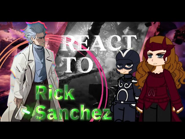 Marvel Characters React to Rick Sanchez || Rick & Morty || Gacha React