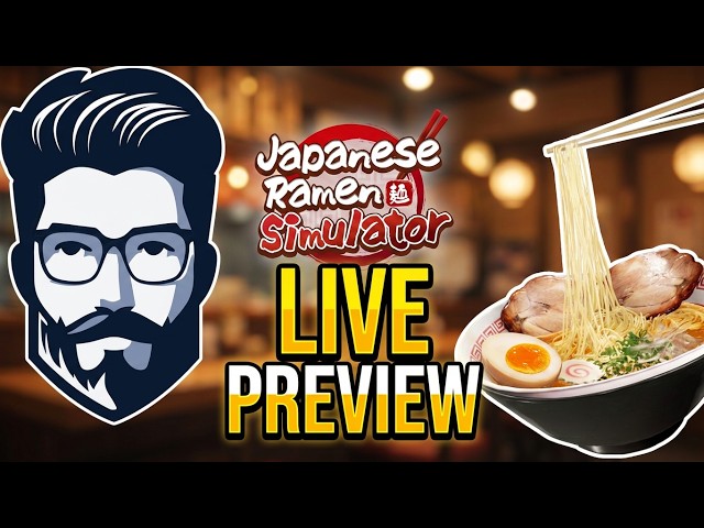 LIVE PREVIEW: Japanese Ramen Simulator