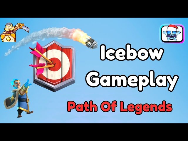 Icebow Gameplay In Path Of Legends! Clash Royale 