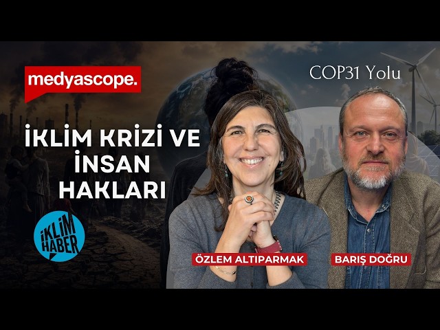 İnsan hakları ve kadın haklarının COP31 ile ne alakası var? | Özlem Altıparmak | COP31Yolu