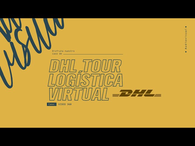 Video 360 DHL Tour Logística Virtual