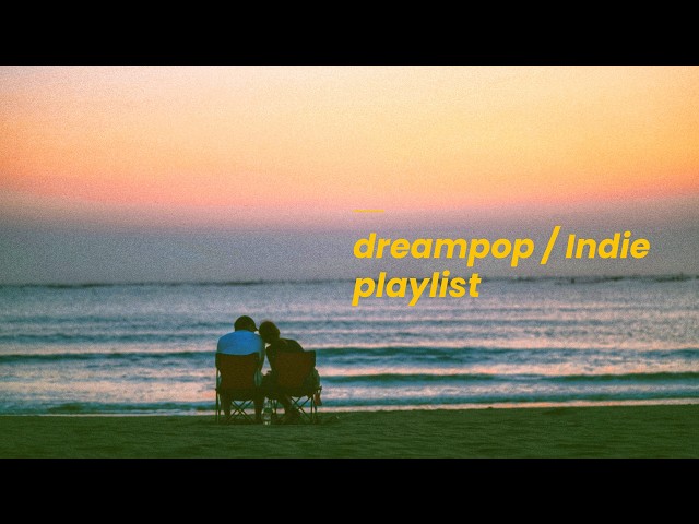 It's 2 am and i still miss you [dreampop/indie playlist]