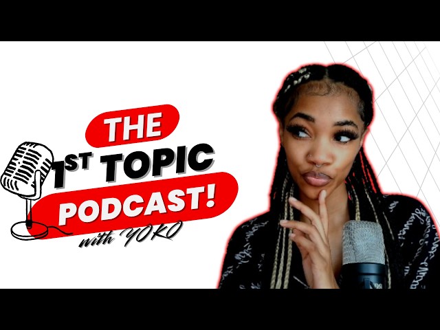 5 Uncomfortable Conversations we NEED to have! | 1st Topic Podcast Ep. 1
