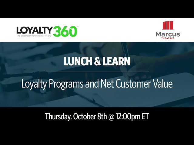 Loyalty Programs and Net Customer Value | Loyalty360 Lunch & Learn Preview, ft. Marcus Theatres