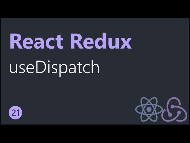 React Redux Tutorials - 21 - useDispatch Hook