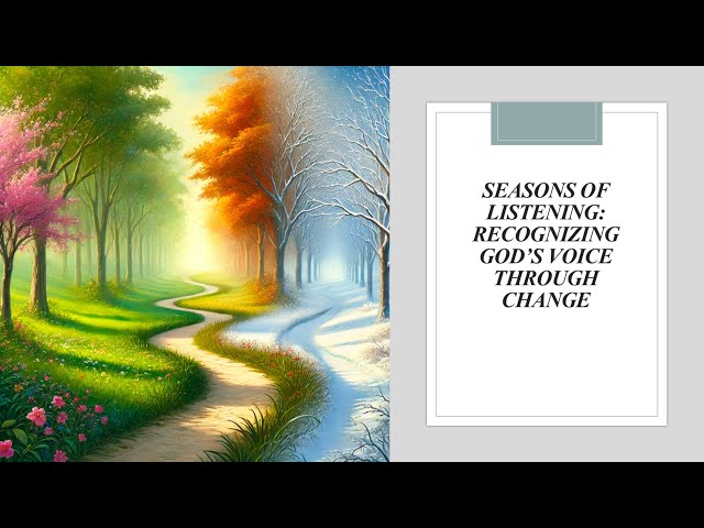Seasons of Listening: Recognizing God’s Voice Through Change | Trusting God’s Plan