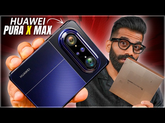 Huawei Pura X Max Unboxing & First Look - The Ultimate Fold!🔥🔥🔥