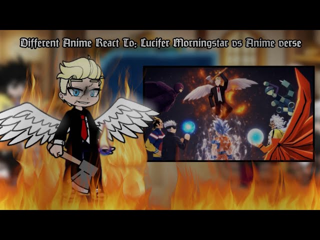 Different Anime React To: Lucifer Morningstar vs Anime verse
