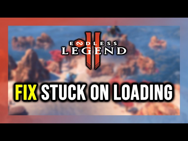 How to FIX ENDLESS Legend 2 Stuck on Loading Screen / Not Loading