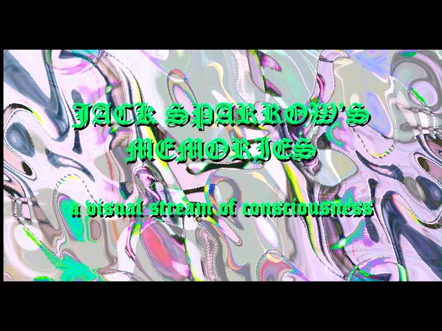 Jack Sparrow's Memories   a visual stream of consciousness