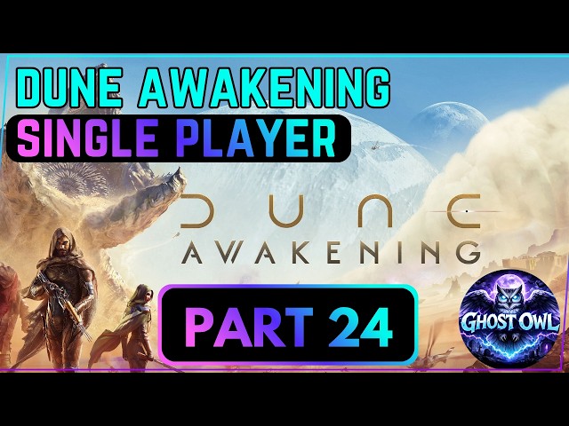 Dune Awakening Single Player – The PvE Update We've Been Waiting For Part 24