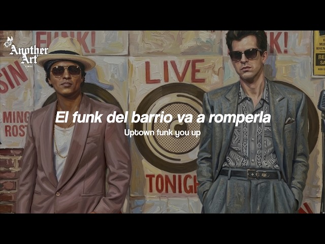 Mark Ronson, Bruno Mars - Uptown Funk (Sub. Español + Lyrics)