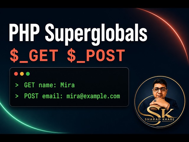 PHP Superglobals Tutorial for Beginners— $_GET, $_POST, $_REQUEST, $_SERVER, $GLOBALS | Sharad Khare